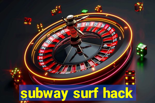 subway surf hack